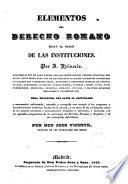 Elementos del derecho romano según el orden de las instituciones