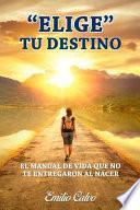 elige Tu Destino