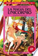 Elige tu propia aventura 11 - La magia del unicornio
