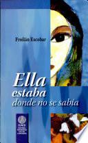 Ella Estaba Donde No Se Sabía