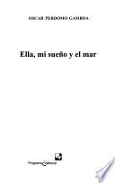 Ella, mi sueño y el mar