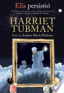 Ella Persistió Harriet Tubman / She Persisted: Harriet Tubman