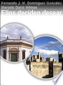 Ellos deciden desear