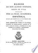 Elogio de don Alonso Tostado obispo de Avila (etc.)