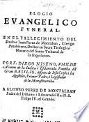Elogio evangelico funeral en el fallecimiento del Doctor J. Perez de Montalban, etc