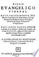 Elogio Evangelico Funeral: En El Fallecimiento Del Doctor Juan Perez de Montalban (etc.)