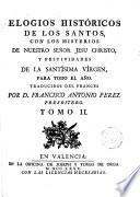 Elogios históricos de los santos, misterios de Jesucristo y festividades de la Sma. Virgen