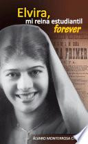 Elvira, mi reina estudiantil forever