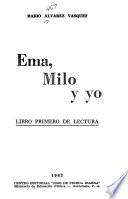 Ema, Milo, y yo