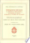 Embajadas rivales. La presencia diplomática de España en Italia durante la Guerra de Sucesión.