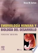 Embriología humana y biología del desarrollo + Student Consult