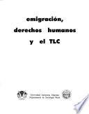Emigración, derechos humanos y el TLC.