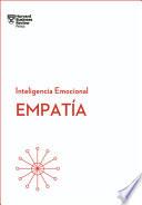 Empatía. Serie Inteligencia Emocional HBR