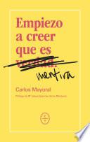 Empiezo a creer que es mentira