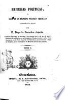 Empresas politicas, o Idea de un principe politico cristiano por Diego de Saavedra Fajardo