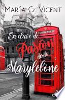 En clave de Pasión desde Marylebone