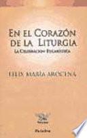 En el corazón de la liturgia