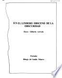En el lindero obsceno de la obscuridad