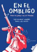 En el ombligo. Diarios de guerra y paz en Colombia