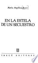 En la estela de un secuestro
