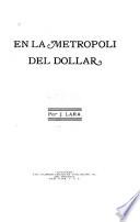 En la metropoli del dollar