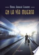 En La Vía Muerta