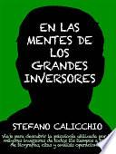 Libro EN LAS MENTES DE LOS GRANDES INVERSORES. Viaje para descubrir la psicología utilizada por los mayores inversores de todos los tiempos a través de biografías, citas y análisis operacionales