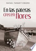 En las pateras crecen flores