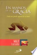 EN MANOS DE LA GRACIA