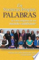 En Nuestras Propias Palabras