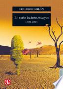 En suelo incierto, ensayos (1990-2006)
