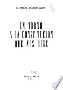 En torno a la constitución que nos rige