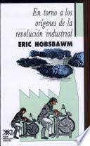 En torno a los orígenes de la revolución industrial