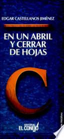 En un abril y cerrar de hojas