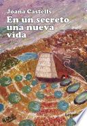 En un secreto una nueva vida