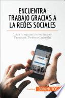 Encuentra trabajo gracias a las redes sociales
