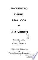 Encuentro entre una loca y una virgen, Juana la Loca e Isabel la Virgen