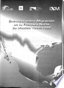 Encuesta sobre migración en la Frontera Norte de México 1998-1999