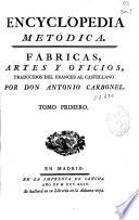Encyclopedia metódica. Fábricas, artes y oficios