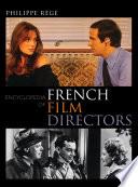 Encyclopedia of French Film Directors