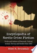 Encyclopedia of Nordic Crime Fiction