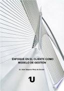 Enfoque en el cliente como modelo de gestión