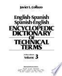 English-Spanish, Spanish-English, Encyclopedic Dictionary of Technical Terms