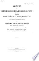 Noticia de un precioso códice de la Biblioteca Columbina; algunos datos nuevos para ilustrar el Quijete; varios rasgos ya casi desconocidos, ya inéditos de Cervantes, Cetina, Salcedo, Chaves, y el Bachiller Engrava