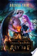 Enmascarando Al Rey Fae