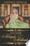 Enojar a un marqués malvado