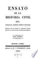 Ensayo de la historia civil del Paraguay, Buenos-Ayres y Tucuman (etc.)