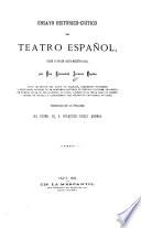 Ensayo histórico-crítico del teatro español, desde su orígen hasta nuestros dias