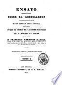 Ensayo historico-critico sobre la legislacion y principales cuerpos legales de los reinos de Leon y Castilla