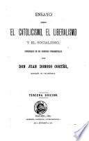 Ensayo sobre el catolicismo, el liberalismo y el socialismo